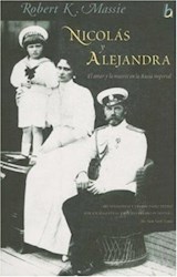 Papel NICOLAS Y ALEJANDRA EL AMOR Y LA MUERTE EN LA RUSIA IMPERIAL (BIOGRAFIA E HISTORIA)