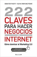 Papel 222 CLAVES PARA HACER NEGOCIOS EN INTERNET COMO DOMINAR  EL MARKETING 2.0 (NO FICCION / DIV