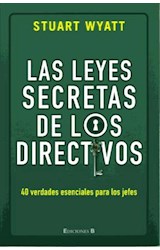 Papel LEYES SECRETAS DE LOS DIRECTIVOS 40 VERDADES ESENCIALES  PARA LOS JEFES (NO FICCION)