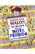 Papel DONDE ESTA WALLY EN BUSCA DE LA NOTA PERDIDA (CARTONE)