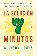 Papel SOLUCION 7 MINUTOS SIETE MINUTOS AL DIA PARA CONSEGUIR UNA VIDA PLENA (NO FICCION)