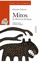 Papel MITOS DE MEMORIA DEL FUEGO [A PARTIR DE 8 AÑOS] (SOPA DE LIBROS)