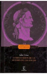 Papel COMENTARIOS DE LA GUERRA DE LAS GALIAS (GRANDES CLASICOS) (CARTONE)
