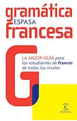 Papel GRAMATICA FRANCESA ESPASA LA MEJOR GUIA PARA LOS ESTUDIANTES DE FRANCES DE TODOS LOS NIVEL