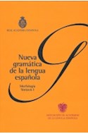 Papel NUEVA GRAMATICA DE LA LENGUA ESPAÑOLA MORFOLOGIA SINTAXIS (2 TOMOS) (CARTONE)