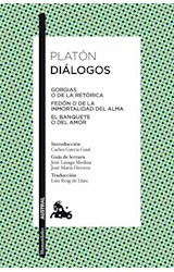 Papel DIALOGOS [PLATON] GORGIAS / FEDON / EL BANQUETE (COLECCION HUMANIDADES)