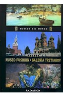 Papel MUSEO PUSHKIN GALERIA TRETIAKOV MOSCU (MUSEOS DEL MUNDO 15) (CARTONE)