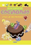 Papel DIVIERTETE COCINANDO MAS DE 30 RECETAS (CARTONE)