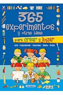 Papel 365 EXPERIMENTOS Y OTRAS IDEAS PARA CREAR Y JUGAR (ILUSTRADO) (CARTONE)