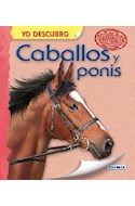 Papel CABALLOS Y PONIS (COLECCION YO DESCUBRO) (CARTONE)
