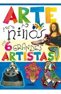 Papel ARTE PARA NIÑOS CON 6 GRANDES ARTISTAS (CARTONE)