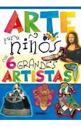 Papel ARTE PARA NIÑOS CON 6 GRANDES ARTISTAS (CARTONE)