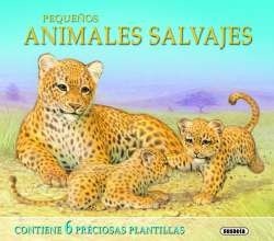 Papel PEQUEÑOS ANIMALES SALVAJES [CONTIENE 6 PRECIOSAS PLANTILLAS] (ANILLADO) (CARTONE)