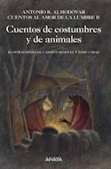 Papel CUENTOS DE COSTUMBRES Y DE ANIMALES (CUENTOS AL AMOR DE LA LUMBRE II) (CARTONE)