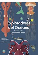 Papel EXPLORADORES DEL OCEANO SECRETOS DE LAS PROFUNDIDADES MARINAS (ILUSTRADO) (CARTONE)