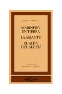 Papel MARINERO EN TIERRA / LA AMANTE / EL ALBA DE ALHELI (COLECCION CLASICOS) (BOLSILLO)