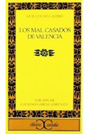 Papel MAL CASADOS DE VALENCIA (COLECCION CLASICOS CASTALIA 76)