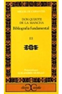 Papel DON QUIJOTE DE LA MANCHA BIBLIOGRAFIA FUNDAMENTAL III (CLASICOS CASTALIA 79)