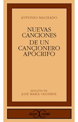 Papel NUEVAS CANCIONES Y DE UN CANCIONERO APOCRIFO (COLECCION  CLASICOS)