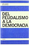 Papel DEL FEUDALISMO A LA DEMOCRACIA UN ENSAYO HISTORICO