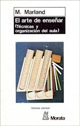 Papel ARTE DE ENSEÑAR TECNICAS Y ORGANIZACION DEL AULA (COLECCION LA PEDAGOGIA HOY)