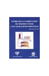 Papel TEORIA DE LA CLARIFICACION DE MOSTOS Y VINOS Y SUS APLICACIONES PRACTICAS (RUSTICA)