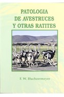 Papel PATOLOGIA DE AVESTRUCES Y OTRAS RATITES (RUSTICA)