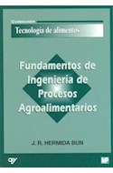 Papel FUNDAMENTOS DE INGENIERIA DE PROCESOS AGROALIMENTARIOS (TECNOLOGIA DE ALIMENTOS) (RUSTICA)