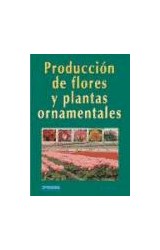 Papel PRODUCCION DE FLORES Y PLANTAS ORNAMENTALES [3/EDICION]
