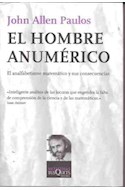 Papel HOMBRE ANUMERICO EL ANALFABETISMO MATEMATICO Y SUS CONSECUENCIAS (COLECCION METATEMAS)