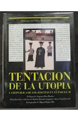 Papel TENTACION DE LA UTOPIA LA REPUBLICA DE LOS JESUITAS EN EL PARAGUAY
