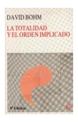Papel TOTALIDAD Y EL ORDEN IMPLICADO (COLECCION NUEVA CIENCIA  )