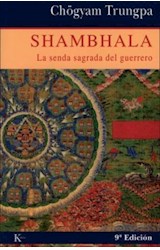 Papel SHAMBALA LA SENDA SAGRADA DEL GUERRERO (COLECCION SABIDURIA PERENNE)
