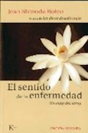 Papel SENTIDO DE LA ENFERMEDAD UN VIAJE DEL ALMA (EDICION REVISADA)