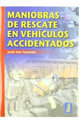 Papel MANIOBRAS DE RESCATE EN VEHICULOS ACCIDENTADOS (ILUSTRADO)