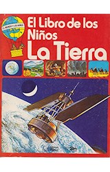 Papel LIBRO DE LOS NIÑOS LA TIERRA (COLECCION EL MUNDO Y LOS NIÑOS)