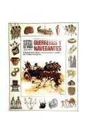 Papel GUERREROS Y NAVEGANTES (HISTORIA ILUSTRADA DEL MUNDO)