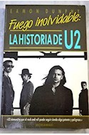 Papel FUEGO INOLVIDABLE LA HISTORIA DE U2