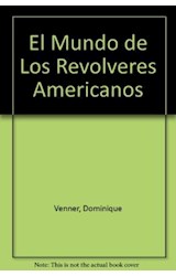 Papel MUNDO DE LOS REVOLVERES AMERICANOS (CARTONE)