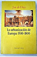 Papel URBANIZACION DE EUROPA [1500-1800] (COLECCION HISTORIA 44)