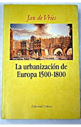 Papel URBANIZACION DE EUROPA [1500-1800] (COLECCION HISTORIA 44)