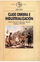 Papel CLASE OBRERA E INDUSTRIALIZACION (COLECCION HISTORIA DEL MUNDO MODERNO)