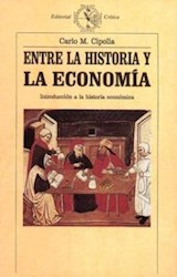 Papel ENTRE LA HISTORIA Y LA ECONOMIA INTRODUCCION A LA HISTORIA ECONOMICA (HISTORIA Y ECONOMIA)