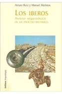 Papel IBEROS ANALISIS ARQUEOLOGICO DE UN PROCESO HISTORICO (COLECCION ARQUEOLOGIA)