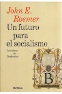 Papel UN FUTURO PARA EL SOCIALISMO (COLECCION DRAKONTOS)