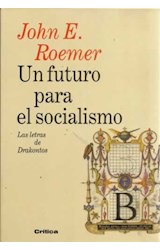 Papel UN FUTURO PARA EL SOCIALISMO (COLECCION DRAKONTOS)