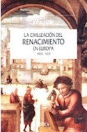 Papel CIVILIZACION DEL RENACIMIENTO EN EUROPA 1450-1620 (SERIE MAYOR) (CARTONE)
