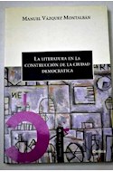 Papel LITERATURA EN LA CONSTRUCCION DE LA CIUDAD DEMOCRATICA (LETRAS DE CRITICA)