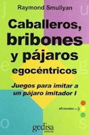 Papel CABALLEROS BRIBONES Y PAJAROS EGOCENTRICOS I JUEGOS PAR