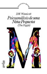 Papel PSICOANALISIS DE UNA NIÑA PEQUEÑA (THE PIGGLE) (SERIE PSICOTECA MAYOR)